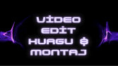 Yayıncılar İçin Video Edit & Kurgu | Intro &Outro