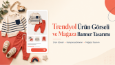 Trendyol Ürün Görseli ve Mağaza Banner Tasarımı