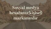 Sosyal medya hesabımız kişisel markamızdır