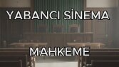 Yabancı Sinema - Mahkeme