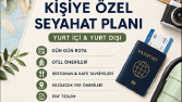 Size özel yurt içi ve yurt dışı seyahat planı hazırlıyorum