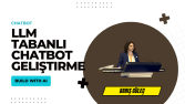 LLM Tabanlı Yapay Zeka Chatbot Geliştirme