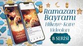 RAMAZAN BAYRAMI HİKAYE-KARE VİDEOLARI (B SERİSİ)