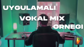 Uygulamalı Vokal Mix Örneği