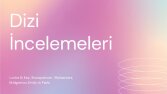 Dizi İnceleme Yazıları | Web Sitesi İçeriği