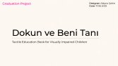 Dokun & Beni Tanı: Book Design for Blind Children