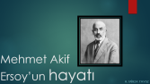 lise sunumu M.Akif ERSOY