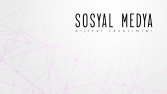 Sosyal Medya Çalışmaları