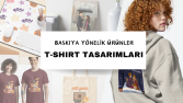 Baskıya Yönelik Ürün Tasarımları