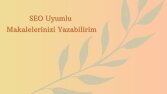 SEO uyumlu makale