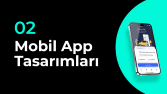 Mobil Uygulama Tasarımları