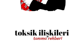 Toksik İlişki Nedir