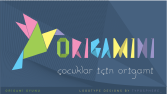 Origamini | Çocuklar için Origami