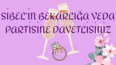 BEKARLIĞA VEDA DAVETİYESİ