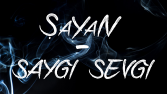 Şayan - Saygı Sevgi