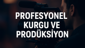 Sinematik Bakışla Profesyonel Prodüksiyon