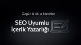 SEO Uyumlu, Özgün ve Akıcı Metin Yazarlığı 