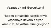 Vazgeçtik mi Gerçekten? 