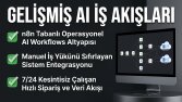 Gelişmiş Yapayzeka İş Akışları Entegrasyonu