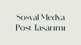 Sosyal Medya Post Tasarımları