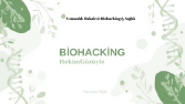 Hekim Gözüyle Biohacking: Vücudunuzu 'Hack'lemek Gerçekten Mümkün mü?