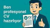 Ben, profesyonel ve ATS uyumlu CV'nizi hazırlıyorum