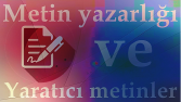 Metin yazarlığı ve yaratıcı metinler