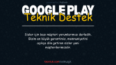 Google Play Teknik Destek
