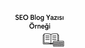SEO uyumlu blog yazısı örneği”