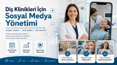 Diş Klinikleri İçin Sosyal Medya Yönetimi