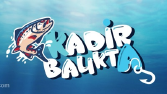 kadirbalıkta