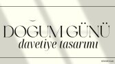 Doğum Günü Davetiye Tasarımı