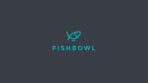 Fishbowl - Technology Startup