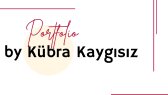 kubrakaygisizz portfolyosu 1