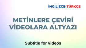 sizin istediğiniz metine/videoya çevirmenlik yapabilirim