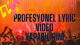 müziklerinize lyric videolar yaparım