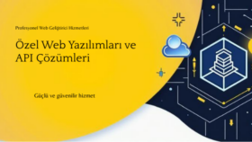 Özel Web Yazılımları ve API Entegrasyonları Geliştiririm
