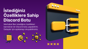 istediğiniz özelliklere sahip Discord botu yapabilirim