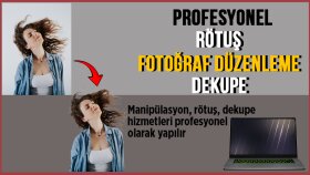profesyonel düzenleme ve dekupe işlemlerini yapabilirim