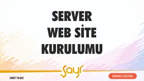 Server Web Sitesi Kurulumu