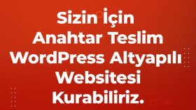 sizin için anahtar teslim wordpress sitesi kurabilirim