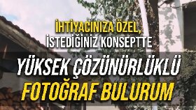 İhtiyacınıza Özel, İstediğiniz Konseptte  Yüksek Çözünürlüklü Fotoğraf Bulurum