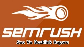 sitenizin Semrush Seo ve Backlink raporunu sunabilirim