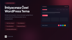 ihtiyacınıza özel WordPress tema tasarlar ve geliştiririm