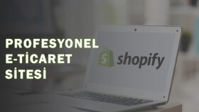 Shopify ile profesyonel e-ticaret mağazası oluşturabilirim