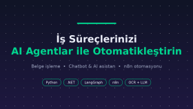 iş süreçlerinizi AI Agentlar ile otomatikleştirebilirim