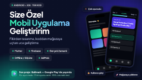 Android ve iOS için size özel mobil uygulama geliştiririm