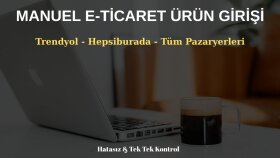tüm veri girişi ve ürün ekleme işlerinizi titizlikle işlerim