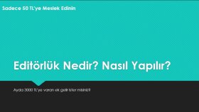 Editörlük Nedir? Nasıl Yapılır?