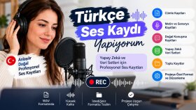 Türkçe Ses Kayıtları | Yapay Zekâ ve Veri Setleri hazırlarım